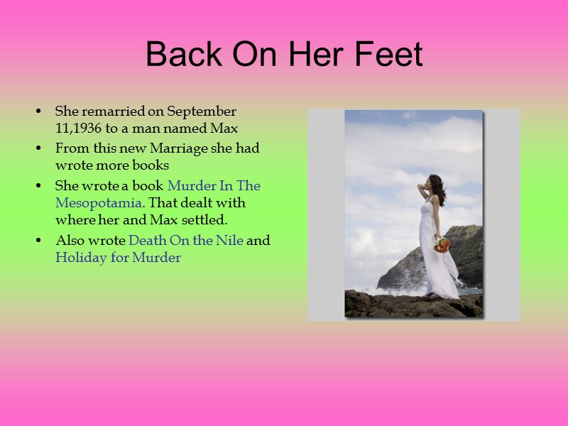 Back On Her Feet She remarried on September 11,1936 to a man named Max